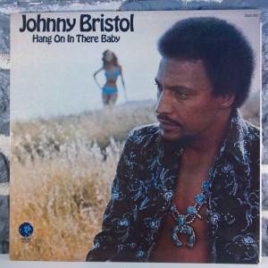 Johnny Bristol - Hang On In There Baby (01)